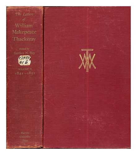 THACKERAY, WILLIAM MAKEPEACE (1811-1863). - The letters and private papers of William Makepeace Thackeray / edited by Edgar F. Harden. Vol. 2: 1841-1851