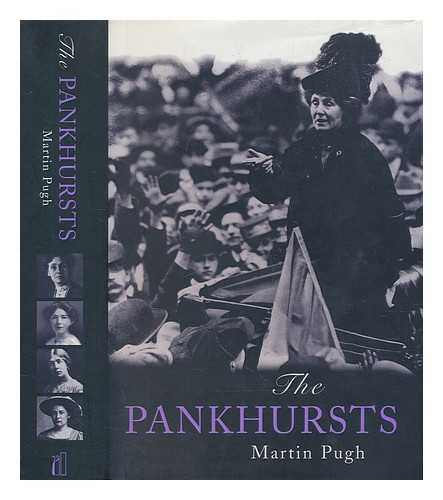 PUGH, MARTIN - The Pankhursts / Martin Pugh