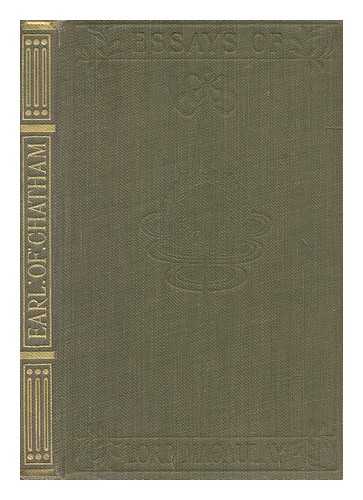 MACAULAY, THOMAS BABINGTON MACAULAY BARON (1800-1859) - The Earl of Chatham / with an introduction by H.W.C. Davis ; and a portrait of the Earl of Chatham