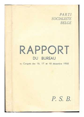 PARTI SCIALISTE BELGE - Rapport du Bureau au congres des 16, 17 et 18 dcembre 1960