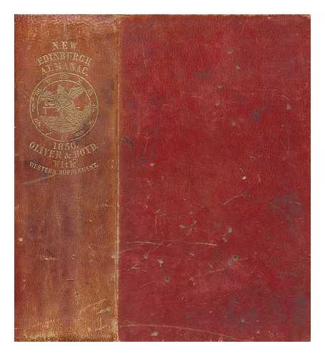 OLIVER & BOYD - Oliver & Boyd's New Edinburgh Almanac and National Repository for the year 1850