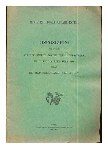 MINISTERO DEGLI AFFARI ESTERI - Disposizioni relative all'uso delle divise per il personale di custodia e di servizio delle rr. rappresentanze all' estero