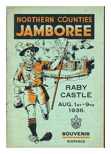 THE BOY SCOUTS ASSOCIATION - Northern Counties Jamboree: Raby Castle: Aug. 1st - 9th, 1936: souvenir