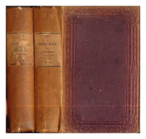 ROMILLY, SAMUEL SIR (1757-1818) - The life of Sir Samuel Romilly, written by himself : With a selection from his correspondence / Edited by his sons: complete in two volumes