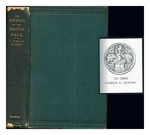 HARRIS, JOHN TINDALL - The Writings of the Apostle Paul: with notes, critical and explanatory: vol. I: containing the following epistles: 1 and 2 Thessalonians, Hebrews, Philippians