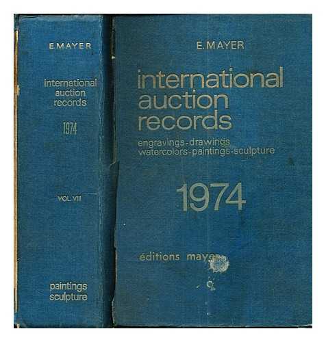 MAYER, E - International Auctions Records: 1974: vol. VIII: engravings-drawings, watercolors-paintings-sculpture