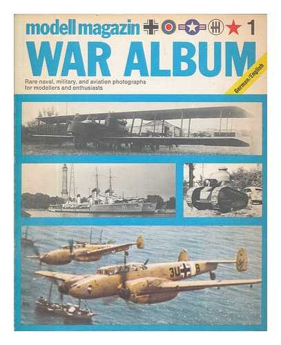 ARGUS BOOKS - Rare naval, military and aviation photographs for modellers and enthusiasts, from the files of 'Modell Magazin' of Germany. Volume 1