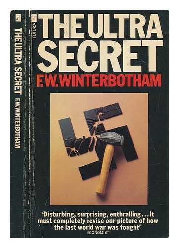 WINTERBOTHAM, F. W. (FREDERICK WILLIAM) (1897-1990) - The ultra secret / F.W. Winterbotham