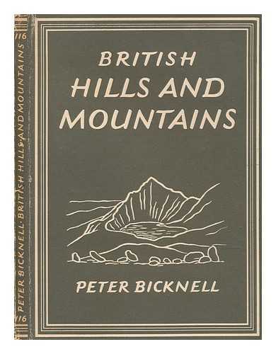 BICKNELL, PETER - British hills and mountains / Peter Bicknell