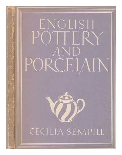 SEMPILL, CECILIA - English pottery and porcelain / Cecilia Sempill