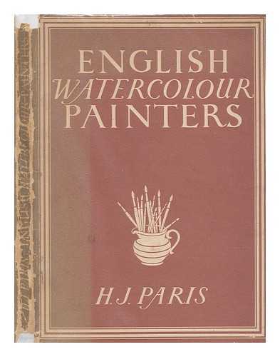 PARIS, H. J. (HENRY JOHN) (1912-1985) - English water colour painters / H.J. Paris ; with 8 plates in colour and 21 illustrations in black & white