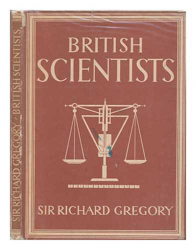 GREGORY, RICHARD SIR (1864-1952) - British scientists / Sir Richard Gregory