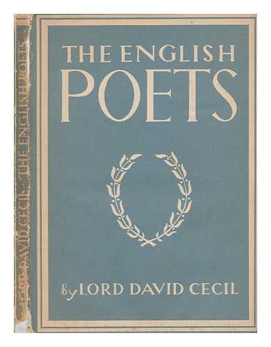 CECIL, DAVID (1902-1986) - The English poets / With 12 plates in colour and 13 illustrations in black & white