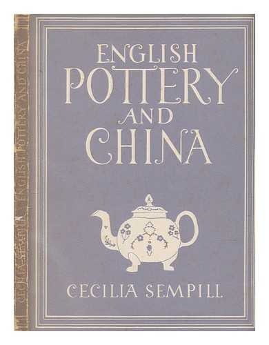 SEMPILL, CECILIA - English pottery and china / Cecilia Sempill