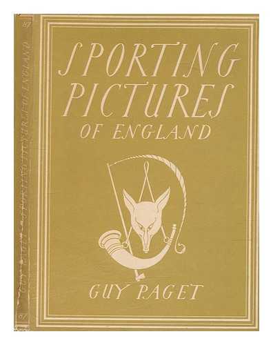 PAGET, GUY (1886-1952) - Sporting pictures of England / Guy Paget ; with 12 plates in colour and 21 illustrations in black & white