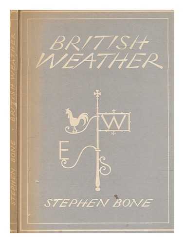 BONE, STEPHEN (1904-1958) - British weather / Stephen Bone; with 8 plates in colour and 29 illustrations in black & white