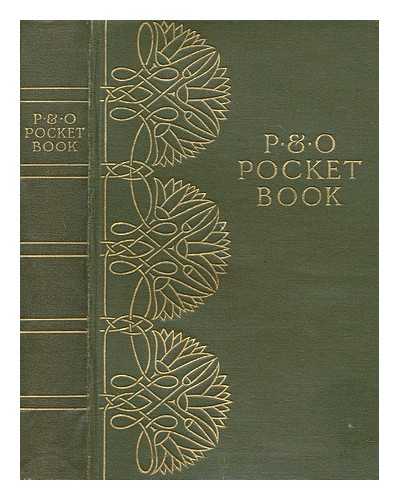 PENINSULAR AND ORIENTAL STEAM NAVIGATION COMPANY - The P. & O. pocket book