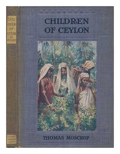 MOSCROP, T. (THOMAS) - Children of Ceylon