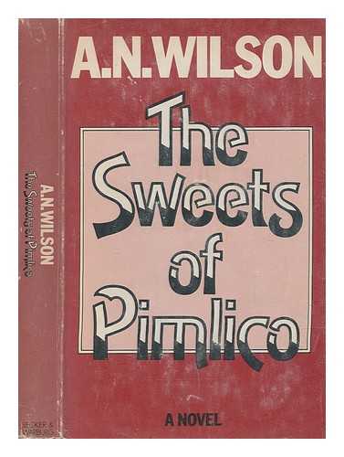 WILSON, A. N - The sweets of Pimlico / A.N. Wilson