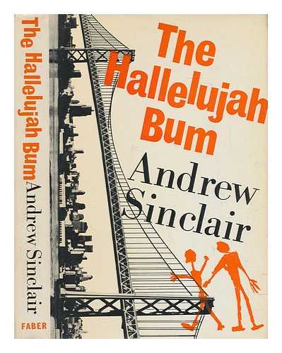 SINCLAIR, ANDREW - The hallelujah bum / Andrew Sinclair