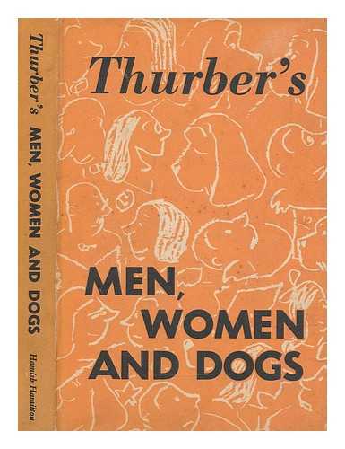 THURBER, JAMES (1894-1961) - Thurber's men, women and dogs : a book of drawings / with a preface by Dorothy Parker