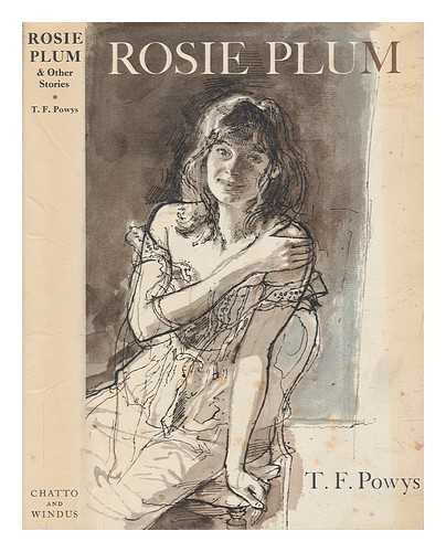 POWYS, THEODORE FRANCIS (1875-1953) - Rosie Plum, and other stories