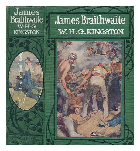 KINGSTON, WILLIAM HENRY GILES (1814-1880) - James Braithwaite