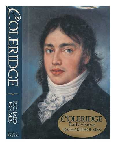 HOLMES, RICHARD - Coleridge : early visions / Richard Holmes