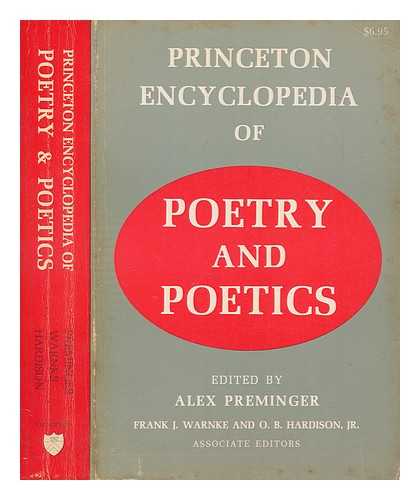 PREMINGER, ALEX - Princeton encyclopedia of poetry and poetics / Alex Preminger editor ; Frank J. Warnke and O. B. Hardison associate editors