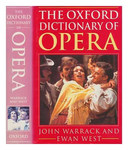 WARRACK, JOHN HAMILTON - The Oxford dictionary of opera / John Warrack and Ewan West