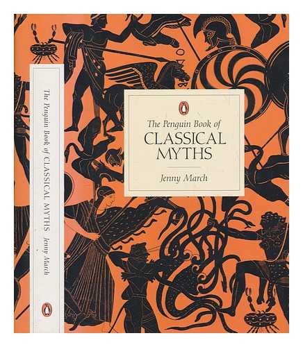 MARCH, JENNIFER R - The Penguin book of classical myths / Jenny March