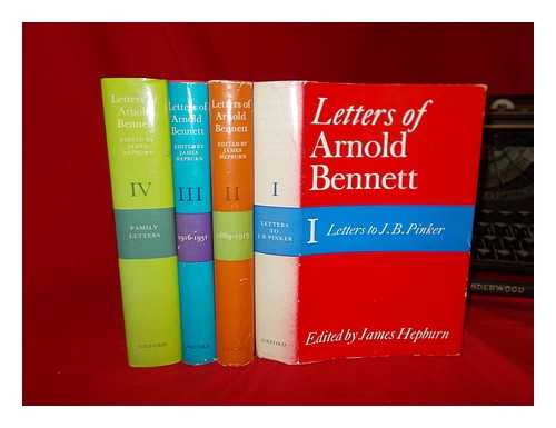 BENNETT, ARNOLD (1867-1931) - Letters of Arnold Bennett / edited by James Hepburn - complete in 4 volumes