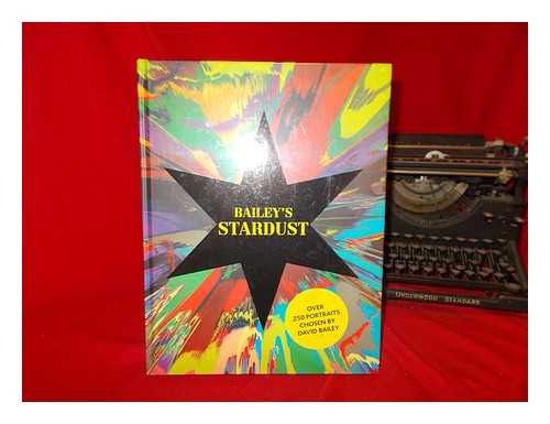 Bailey, David - Bailey's stardust / with an essay by Tim Marlow