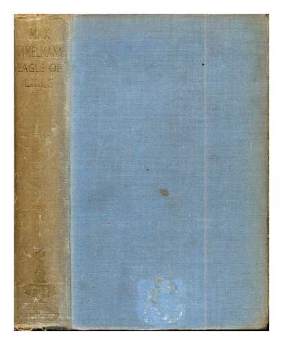 IMMELMANN, FRANZ. SYKES, CLAUD WALTER (1883-) - Immelmann, 'the Eagle of the Lille'