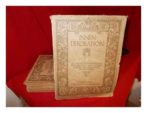 KOCH, ALEXANDER - Innendekoration die gesamte wohnungskunst in bild und wort herausgeber: hofrat Alexander Koch: XXII Jahrgang: Januar heft 1911 - Dezember heft 1911: 12 volumes