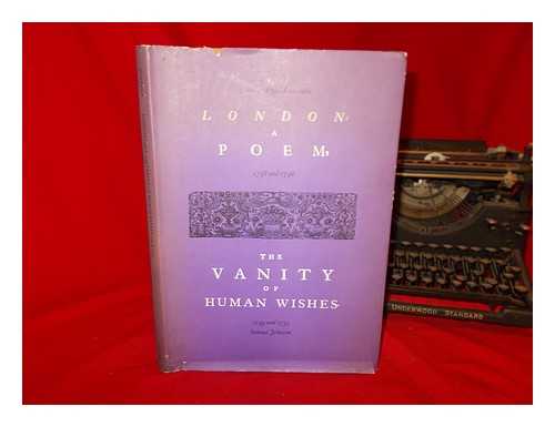 JOHNSON, SAMUEL (1709-1784) - London, 1738 and 1748 [and] : The vanity of human wishes, 1749 and 1755 / Samuel Johnson