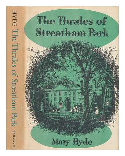 HYDE, MARY - The Thrales of Streatham Park / Mary Hyde