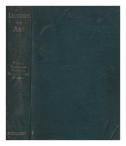 POOLE, REGINALD STUART (1832-1895) - Lectures on art : delivered in support of the Society for the Protection of Ancient Buildings