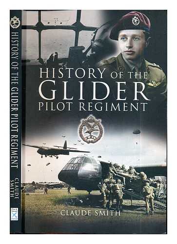 Smith, Claude - The history of the Glider Pilot Regiment