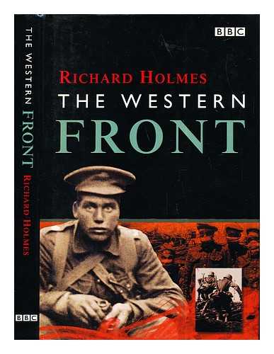 HOLMES, RICHARD. BBC WORLDWIDE - The Western Front / Richard Holmes