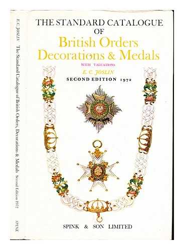 JOSLIN, E.C - The Standard Catalogue of British Orders, Decorations and Medals: second edition: 1972: with valuations