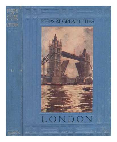 MITTON, GERALDINE EDITH - Peeps at great cities : London