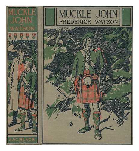 WATSON, FREDERICK - Muckle John ... Containing eight full-page illustrations in colour by Allan Stewart