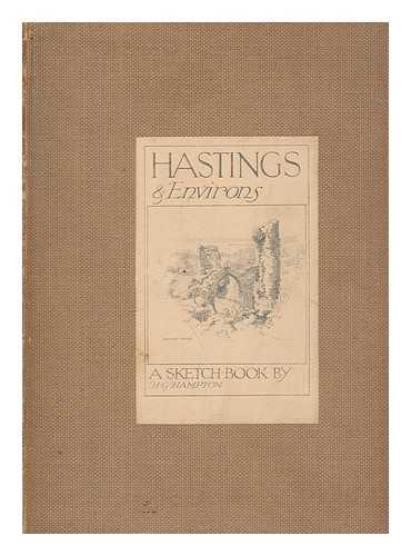 HAMPTON, H. G - Hastings & environs : a sketch book