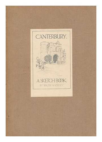 KEESEY, WALTER MONCKTON - Canterbury : a sketch book