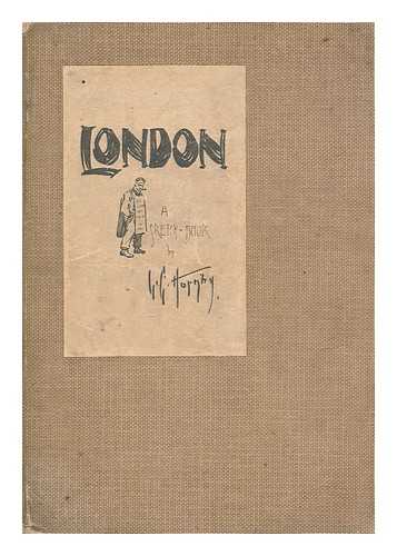 HORNBY, GEORGE GOODALL - London : a sketch-book