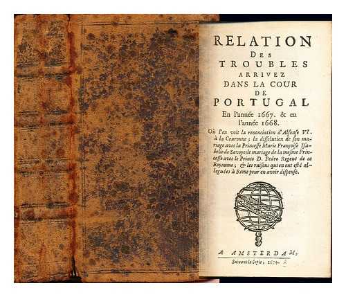 DE HAUTEVILLE - Relation des Troubles arrivez dans la cour de Portugal: en l'anne 1667 & en l'anne 1668 / Relation Historique de la Pologne