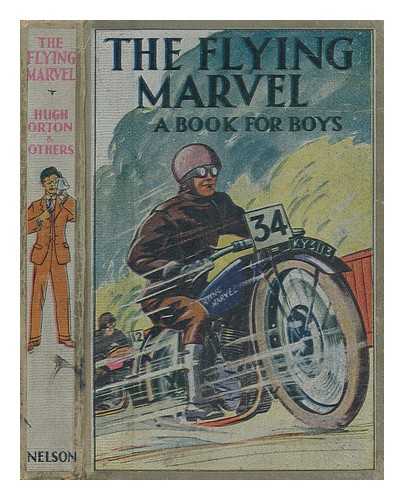 T. NELSON & SONS - The Flying Marvel. A book for boys. [Three tales.]