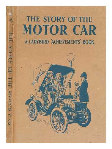 CAREY, DAVID - The story of the motor car