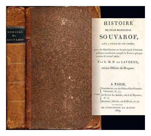 LAVERNE, LGER MARIE PHILIPPE COMTE DE (1769-1815) - Histoire du feld-marchal Souvarof : lie  celle de son temps ; avec des considrations sur les principaux vnemens politiques et militaires auxquels la Russie a pris part pendant le XVIIIe sicle / par L.M.P. de Laverne